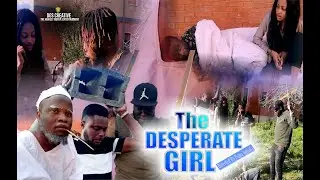 THE DESPERATE GIRL (New Movie) 2020 latest Nigerian movie