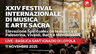 XXIV Festival Internazionale di Musica e Arte Sacra | Concerto Spirituale a Sant&rsquo;Ignazio di Loyola