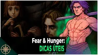 Fear & Hunger: Dicas &Uacute;teis (Guia Inicial + Mods)