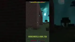 Заходи на наш майнкрафт сервер! GrinchWorld.gomc.fun