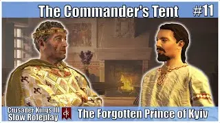 The Forgotten Prince of Kyiv CK3 Unlanded Slow Roleplay #11 - The Commander's tent