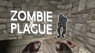 Counter-Strike 1.6 Zombie сервер #89 &bull;&bull;&bull; Zombie Plague X &bull;&bull;&bull;