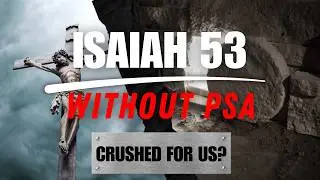Beyond Punishment | Unlocking Isaiah 53 (It’s NOT What You Think) 