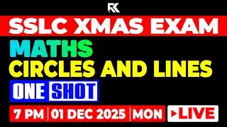 SSLC Christmas Exam Mathematics - Circles and Lines - One Shot Quick Revision | RK Nex