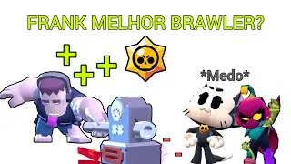 por que o frank &eacute; o melhor brawler #brawlstars #frank #tankmeta