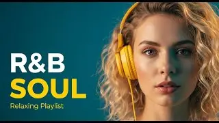 RnB Soul Collection  Deep Emotional and Timeless RnB Songs