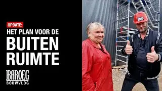 Baroeg bouwvlog #8: Het plan voor de buitenruimte