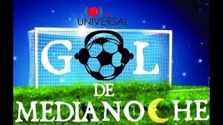 GOL DE MEDIANOCHE 19-01-2026 - 970 UNIVERSAL