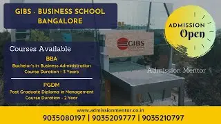 GIBS Business School, Bangalore - Campus Tour | Review | Ranking | Placements | Admission Process