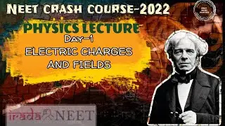 Neet 2022 crash course : Full physics syllabus in 30 days. Day-1: Electric charges and field