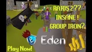 Eden RSPS |GIVEAWAY + Great OSRS PS WITH RAIDS??!? INSANE RAIDS 2?