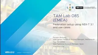TAM Lab 085 - Federation setup using NSX-T 3.1 and use cases