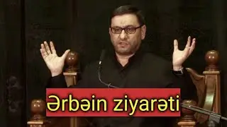 Bu günlər Ərbəin günləridir, tarixin ən böyük toplantısı - Hacı Şahin - Ərbəin