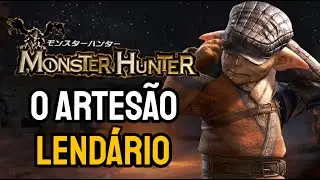 Artes&atilde;o Lend&aacute;rio, o Maior Ferreiro do Mundo | O Folclore de Monster Hunter