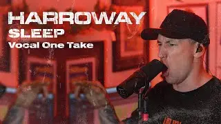 Sleep - Harroway One Take Vocal Playthrough