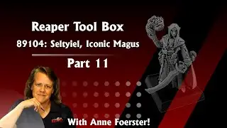 Part 11 Seltyiel, Iconic Magus! RTB Pro-Tips SKU#89104