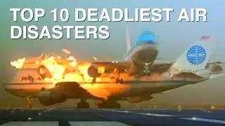 TOP 10 Aviation Disasters Of All Time!