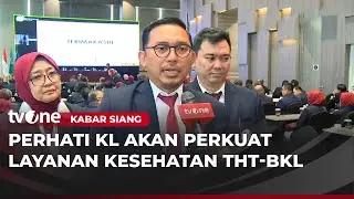 Perhati KL Akan Perkuat Layanan Kesehatan THT-BKL | Kabar Siang