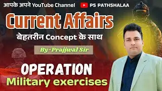 Operation Military Exercises 2025: Must-Know for Competitive Exams | PS Pathshalaa LIVE
