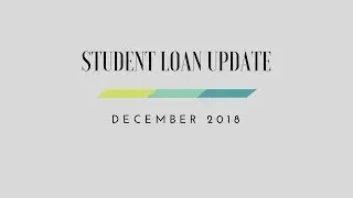 December 2018 Student Loan Update