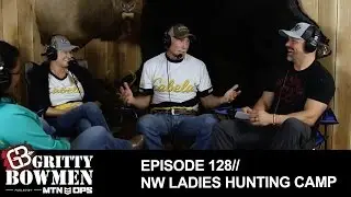 EPISODE 128: NW Ladies Hunting Camp