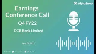 DCB Bank Limited Q4 FY22 Earnings Concall