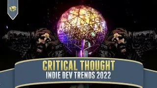 The Hot (and Not) Indie Dev Trends of 2022 | Critical Thought, Game Design Talk