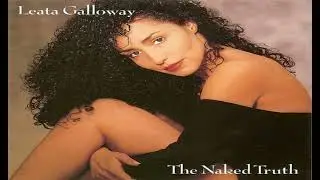 Leata Galloway - The Naked Truth