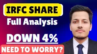 WHY IRFC DOWN 4% | NEED TO WORRY | IRFC SHARE LATEST NEWS | IRFC NEWS TODAY | IRFC ANALYSIS