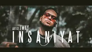 JWAY - INSANIYAT ( OFFICAL MUSIC VIDEO ) PROD . 4K49