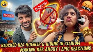 BLOCKED HER NUMBER & HIDING IN STADIUM TO MAKE HER ANGRY | EPIC REACTIONS