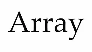 How to Pronounce Array