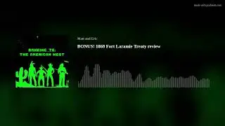 Fort Laramie 1868 Treaty- Read and React