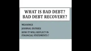WHAT IS BAD BEBT ? BAD DEBT RECOVERY? JOURNAL ENTRY ?