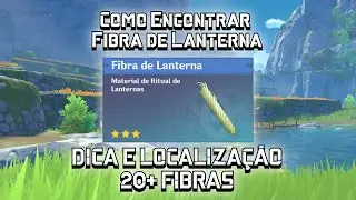 Como Encontrar Fibra de Lanterna - Dica e Localiza&ccedil;&atilde;o de 20 + Genshin Impact -