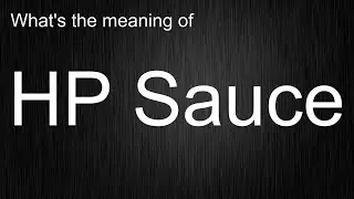 HP Sauce? Learn How to Use This English Word Correctly!
