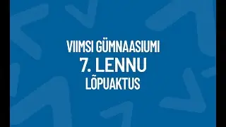 Viimsi Gümnaasiumi VII lõpuaktus