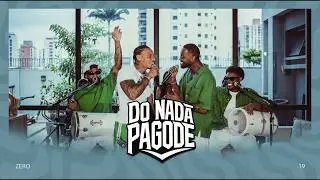 Grupo Zero19 | Do Nada Pagode (Pagode Completo)