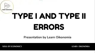 TYPE I AND TYPE II ERRORS  | MATHEMATICAL ECONOMICS | LEARN OIKONOMIA