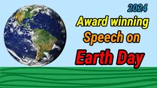 Save Earth Speech in English | Speech On world earth day 2024| world earth day speech