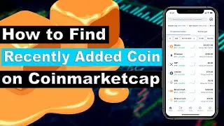 How to Find Recently Added Coins on Coinmarketcap on Mobile