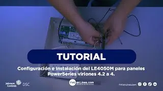 Configuraci&oacute;n e instalaci&oacute;n del LE4050M para paneles PowerSeries versiones 4.2 a 4.6