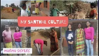 My Roots - Santhal Tribal Culture |MURMU SISTERS
