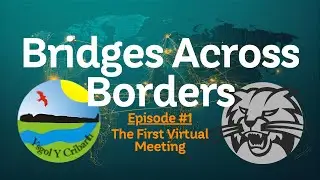 Bridges Across Borders | First Virtual Exchange | Athens Wildcats x Ysgol y Cribarth