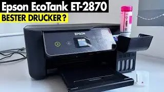 Epson EcoTank ET-2870 Drucker TEST (2026) - Lohnt sich der Kauf?