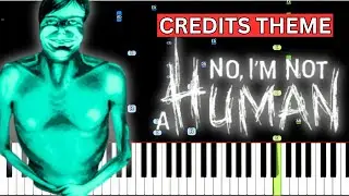 No, I'm Not A Human - Credits Theme - Piano Tutorial