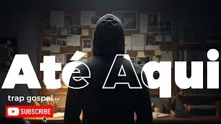 ATÉ AQUI 🕊️ | Trap Gospel de Fim de Ano | Luz no Beat 🔥