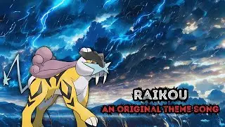 Raikou - Wrath of the Thunderborn | Original Pokemon Theme Song