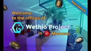 ➡️ VISITE WETHIO PROJECT OFFICES IN MOROCCO