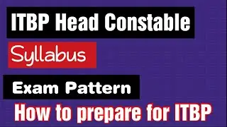 itbp head constable syllabus and exam pattern | How to prepare for itbp head constable